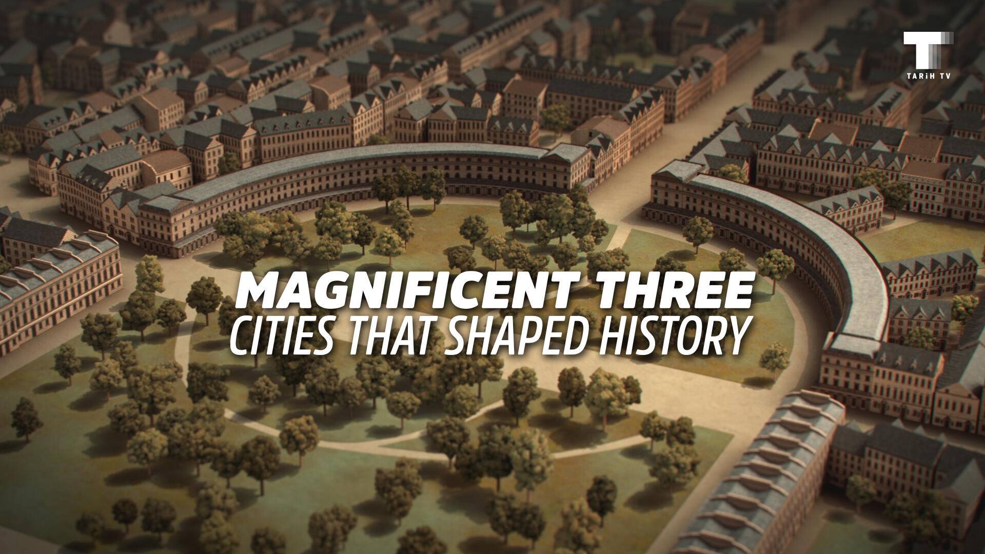 Magnificent Three: Cities That Shaped History S01 B01